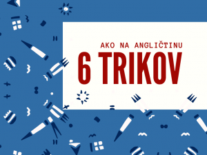 Sayhello.sk | 6 trikov ako na angličtinu